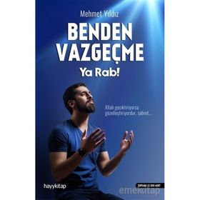 Benden Vazgeçme Ya Rab! - Mehmet Yıldız