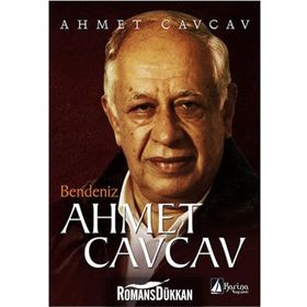 Bendeniz Ahmet Cavcav - Ahmet Cavcav