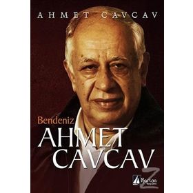 Bendeniz Ahmet Cavcav - Ahmet Cavcav