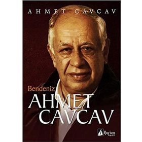 Bendeniz Ahmet Cavcav - Ahmet Cavcav