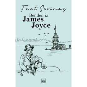 Benden'iz James Joyce / Fuat Sevimay