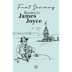 Benden'iz James Joyce / Fuat Sevimay