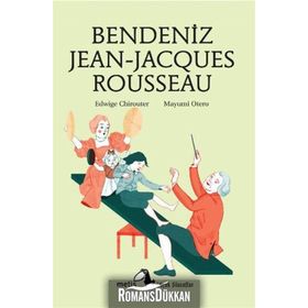 BENDENIZ JEAN-JACQUES ROUSSEAU - EDWIGE CHIROUTER
