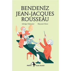 BENDENIZ JEAN-JACQUES ROUSSEAU - EDWIGE CHIROUTER