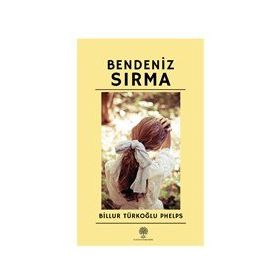 Bendeniz Sırma - Billur Türkoğlu Phelps