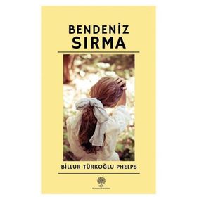 Bendeniz Sırma - Billur Türkoğlu Phelps