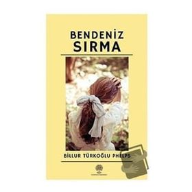 Bendeniz Sırma - Billur Türkoğlu Phelps