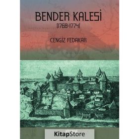 Bender Kalesi (1768-1774) - Cengiz Fedakar