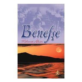 BENEFŞE - MEHMET AKAR