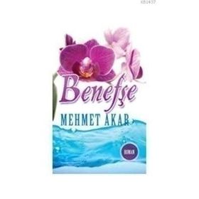 BENEFŞE (MINI BOY) - MEHMET AKAR