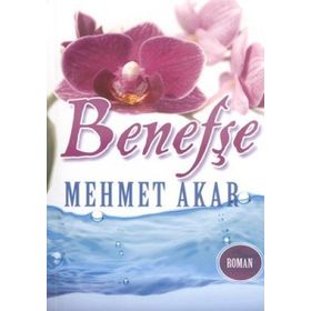 BENEFŞE (MINI BOY) - MEHMET AKAR