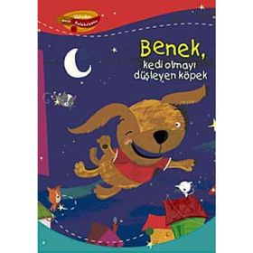 BENEK KEDI OLMAYI DÜŞLEYEN KÖPEK - DAMIAN LEIBOVICH