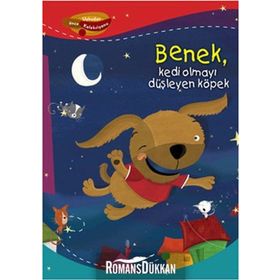 BENEK KEDI OLMAYI DÜŞLEYEN KÖPEK - DAMIAN LEIBOVICH