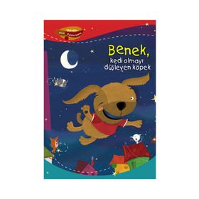 BENEK KEDI OLMAYI DÜŞLEYEN KÖPEK - DAMIAN LEIBOVICH