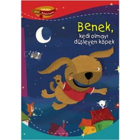BENEK KEDI OLMAYI DÜŞLEYEN KÖPEK - DAMIAN LEIBOVICH