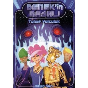 BENEK'IN MASALI 1 - TUHAF YOLCULUK - NIHAN SARI