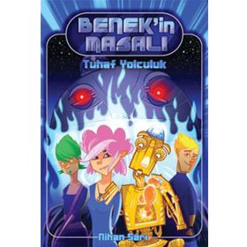 BENEK'IN MASALI 1 - TUHAF YOLCULUK - NIHAN SARI