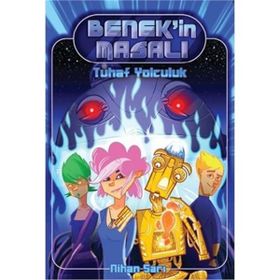 BENEK'IN MASALI 1 - TUHAF YOLCULUK - NIHAN SARI