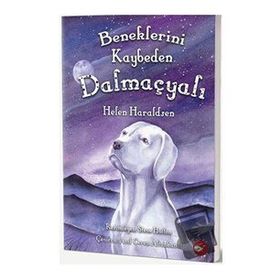 Beneklerini Kaybeden Dalmaçyalı - Helen Haraldsen - Beyaz Balina Yayınları