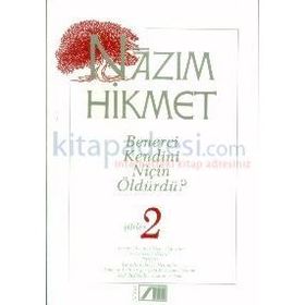 BENERCI KENDINI NİÇİN ÖLDÜRDÜ? - NÂZIM HIKMET RAN