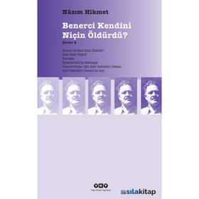 BENERCI KENDINI NİÇİN ÖLDÜRDÜ? - NÂZIM HIKMET RAN
