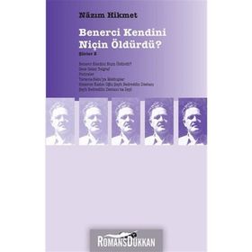 BENERCI KENDINI NİÇİN ÖLDÜRDÜ? - NÂZIM HIKMET RAN