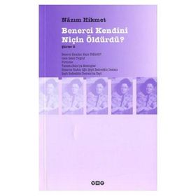 BENERCI KENDINI NİÇİN ÖLDÜRDÜ? - NÂZIM HIKMET RAN