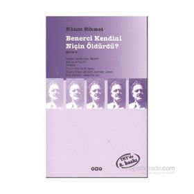 BENERCI KENDINI NİÇİN ÖLDÜRDÜ? - NÂZIM HIKMET RAN
