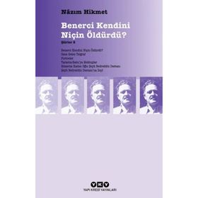 Benerci Kendini Niçin Öldürdü? - Şiirler 2 Yapı Kredi Yayınları