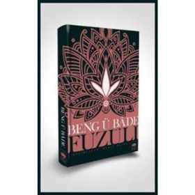Beng ü Bade - muhammed b suleyman el bagdadi fuzuli