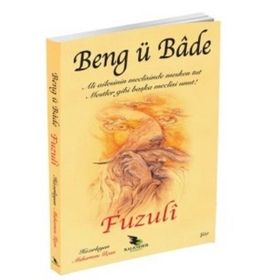 Beng ü Bade - muhammed b suleyman el bagdadi fuzuli