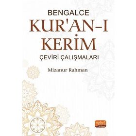 Bengalce Kur’an-ı Kerim Çeviri Çalışmaları - Mizanur Rahman