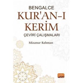 Bengalce Kur’an-ı Kerim Çeviri Çalışmaları - Mizanur Rahman