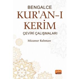 Bengalce Kur’an-ı Kerim Çeviri Çalışmaları - Mizanur Rahman