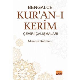 Bengalce Kur’an-ı Kerim Çeviri Çalışmaları - Mizanur Rahman