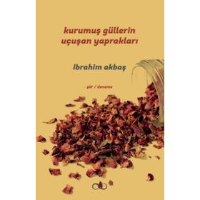 Bengisu Yayınları Kurumuş Güllerin Uçuşan Yaprakları