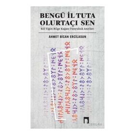 Bengü İl Tuta Olurtaçı Sen - Ahmet Bican Ercilasun