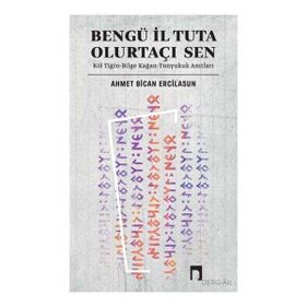 Bengü İl Tuta Olurtaçı Sen - Ahmet Bican Ercilasun