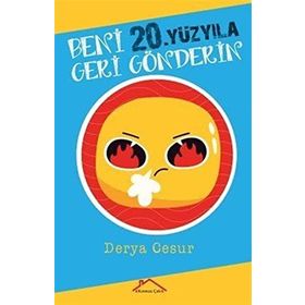 Beni 20.Yüzyıla Geri Gönderin - Derya Cesur
