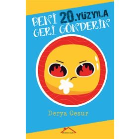 Beni 20.Yüzyıla Geri Gönderin - Derya Cesur