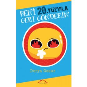 Beni 20.Yüzyıla Geri Gönderin - Derya Cesur