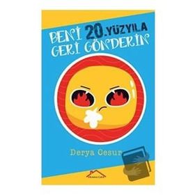 Beni 20.Yüzyıla Geri Gönderin - Derya Cesur