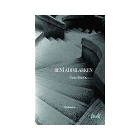 Beni Adımlarken - Filiz Bedük