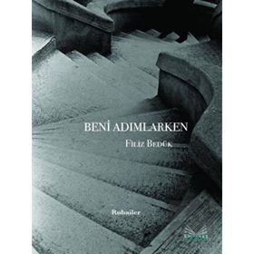 Beni Adımlarken - Filiz Bedük