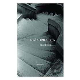 Beni Adımlarken - Filiz Bedük