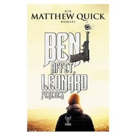 Beni Affet Leonard Peacock - Matthew Ouick