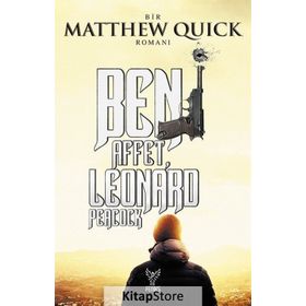 Beni Affet Leonard Peacock - Matthew Ouick