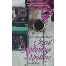 Beni Ağlamayı Unutma - Cengizhan Göçer