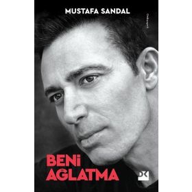 Beni Ağlatma - Mustafa Sandal Doğan Kitap