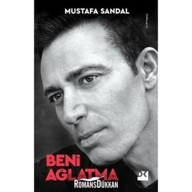 Beni Ağlatma - Mustafa Sandal Doğan Kitap